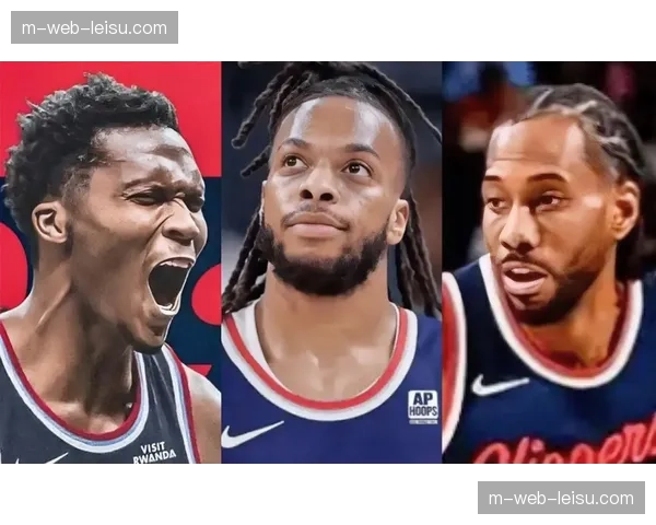 快船核心耐久度考验 伦纳德加兰健康管理影响冲刺阶段